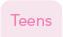 Teens