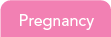 Pregnancy